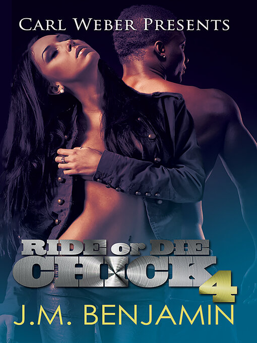 Title details for Carl Weber Presents Ride or Die Chick 4 by J.M. Benjamin - Available